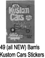 49 (all NEW) Barris 
Kustom Kars Stickers